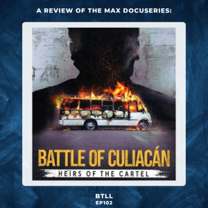 The Battle of Culiacán: The Max Docuseries and Why I Do Not Trust the Press